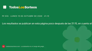 Mi Día de hoy, lunes 19 de octubre de 2026: sorteo a las 21:15 y resultados